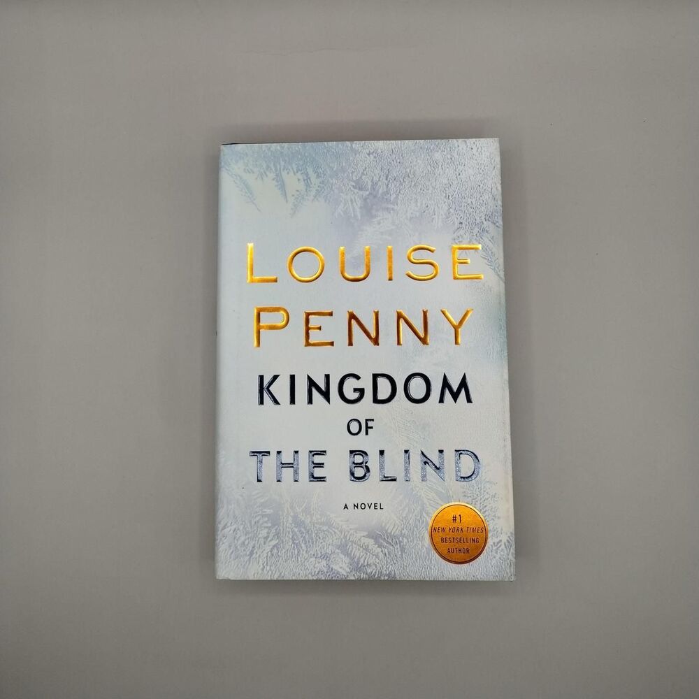 Kingdom Of The Blind by Louise Penny.